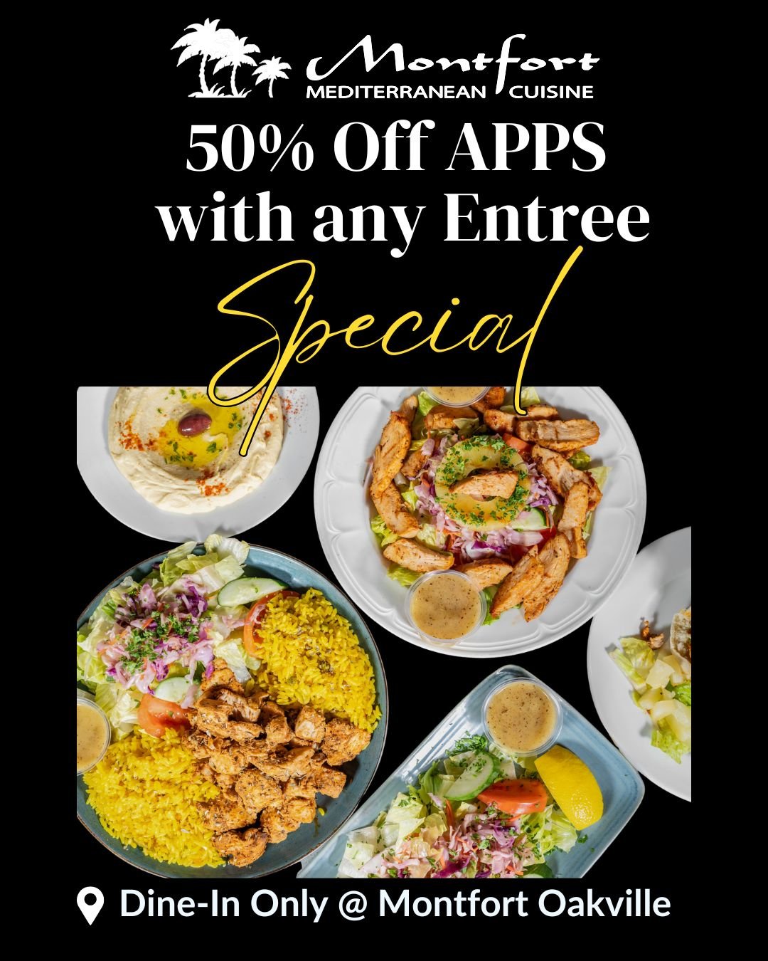 20251114 Montfort Oakville Buy 1 Entree get 50%Off Apps