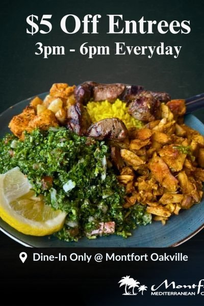 Montfort Oakville - $5 Off Entrees 3pm - 6pm Everyday